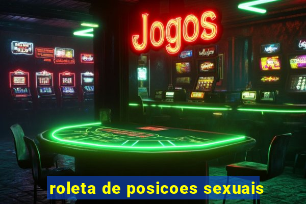 roleta de posicoes sexuais